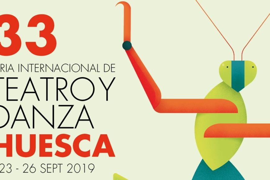 33 Feria Internacional de Teatro y Danza de Huesca 33 Feria Internacional de Teatro y Danza de Huesca