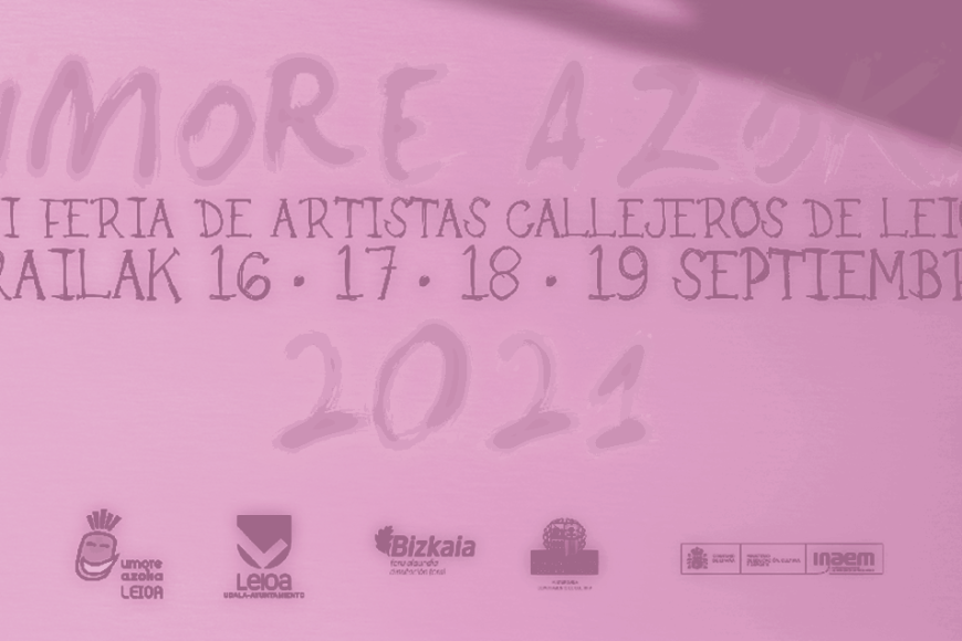 Umore Azoka Leioa - Feria de Artistas Callejeros se celebrará en septiembre Umore Azoka Leioa - Feria de Artistas Callejeros se celebrará en septiembre
