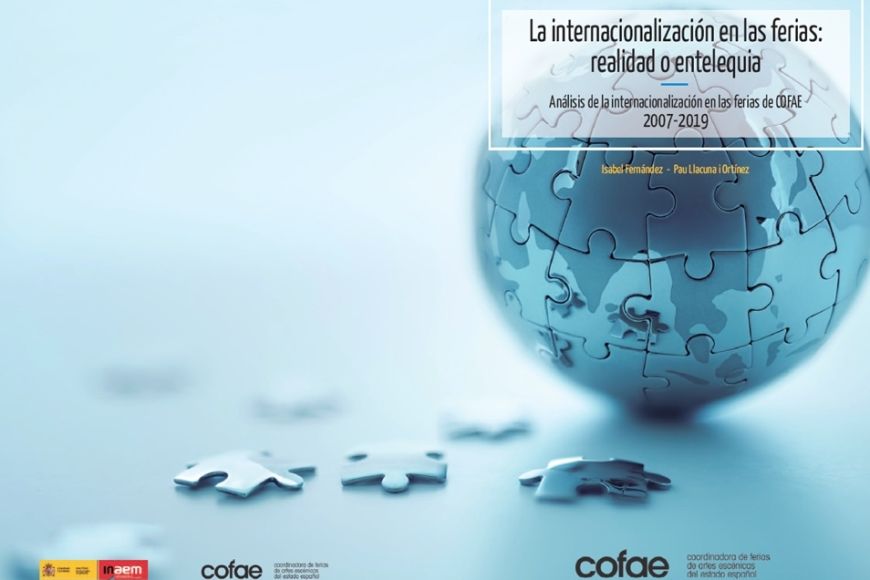 Nuevo estudio: La internacionalización en las Ferias: realidad o entelequia Nuevo estudio: La internacionalización en las Ferias: realidad o entelequia