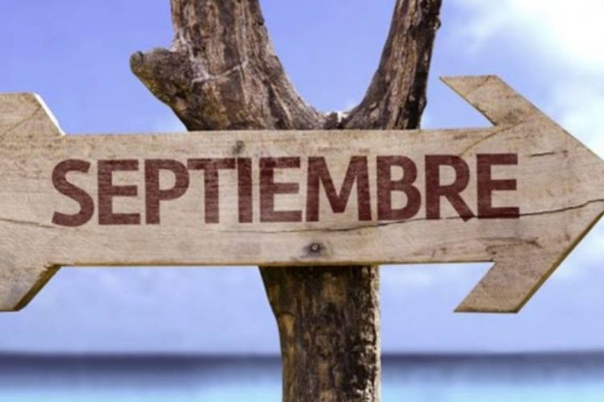 Llega Septiembre cargado de buenas noticias Llega Septiembre cargado de buenas noticias