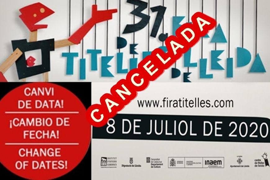 Suspendida la 31 edición de la Fira de Titelles de Lleida Suspendida la 31 edición de la Fira de Titelles de Lleida