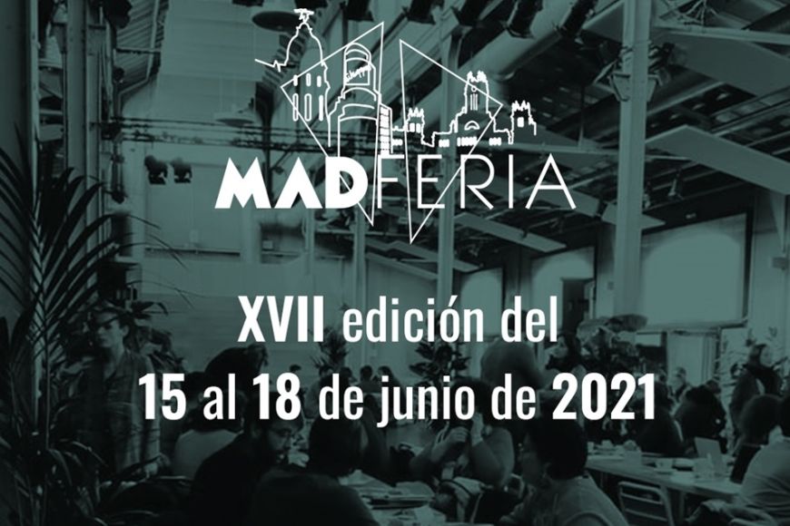 MADFERIA 2021 se celebrará del 15 al 18 de junio MADFERIA 2021 se celebrará del 15 al 18 de junio